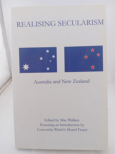 Print Books - Realising secularism. Australia and New Zealand by Max Wallace (editor) - Book Express