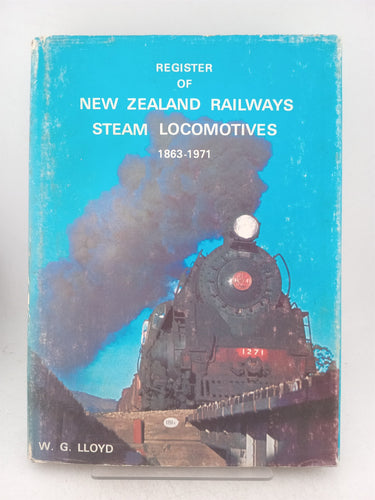 Print Books - Register of New Zealand railway steam locomotives 1863 -1971 by W G. Lloyd - Book Express