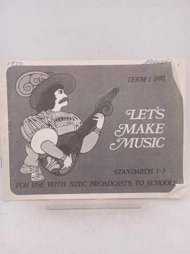 Print Books - Lets make music for use with NZBC broadcasts to schools. Standards 1-3. term 1 1970 by Nzbc? - Book Express