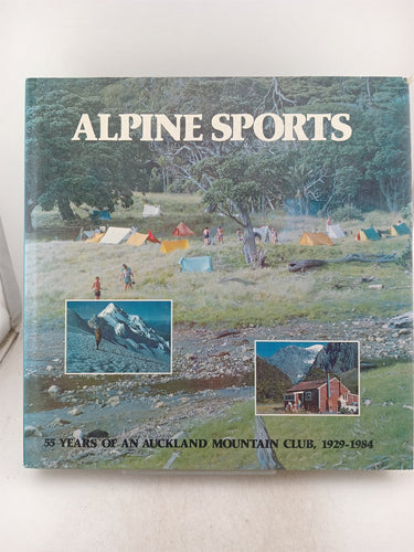 Print Books - Alpine sports 55 years of an Auckland mountain club 1929 -1984 by Stan Forbes, Ian McNab - Book Express