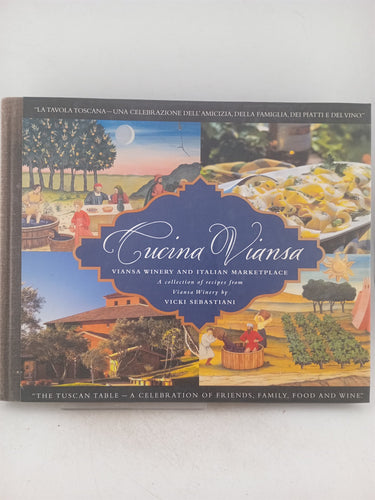 Print Books - Cucina Viansa. A collection of recipes from Viansa winery by Vicki Sebastiani - Book Express
