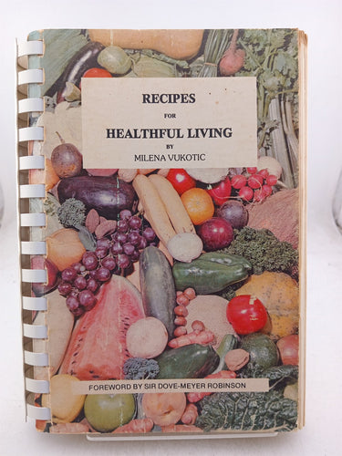 Print Books - Recipes for healthful living by Milena Vukotic - Book Express