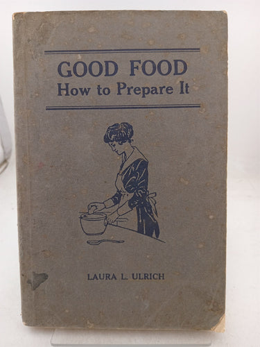 Print Books - Good food how to prepare it by Laura L. Ulrich - Book Express