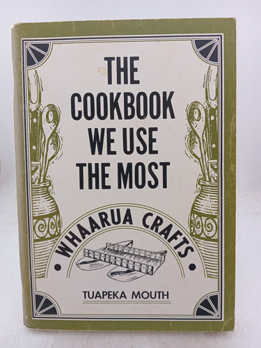 Print Books - The cookbook we use the most by Whaarua Crafts - Book Express