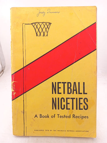 Print Books - Netball niceties. A book of tested recipes by Waikato Netball Association - Book Express