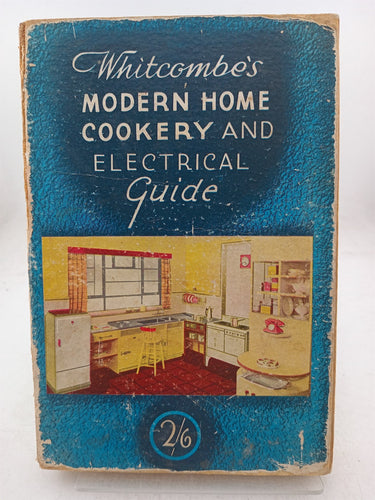 Print Books - Whitcombe's modern home cookery and electrical guide. Including a selection of cookery recipes especially prepared for electrical range users by Whitcombe & Tombs - Book Express