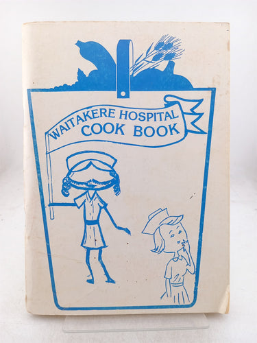Print Books - Waitakere hospital cook book by Waitakere Hospital - Book Express