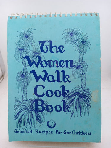Print Books - The women walk cook book. Selected recipes for the outdoors by Pauline Cara, A. Mary - Book Express