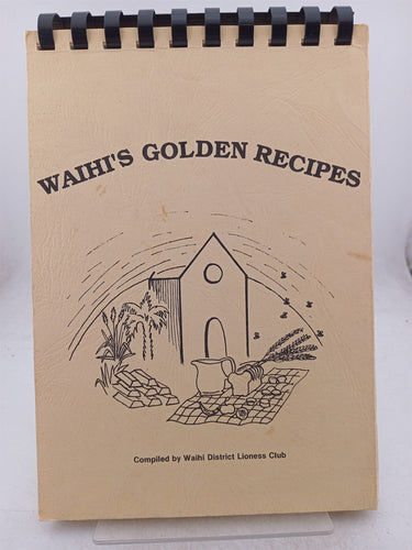 Print Books - Waihi's golden recipes by Waihi District Lioness Club - Book Express