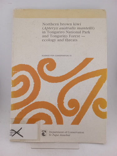 Print Books - Northern brown kiwi (Apteryx australis mantelli) in Tongaririo national park and Tongaririo forest ecology and threats by J Miles et al - Book Express