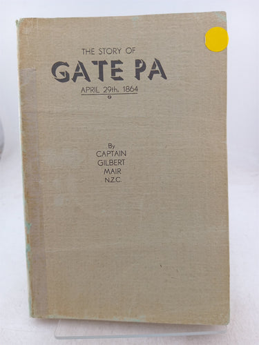 Print Books - The story of Gate pa April 29th 1864 by Gilbert Mair - Book Express