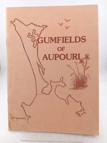 Print Books - Gumfields of Aupouri by Roy Wagner - Book Express