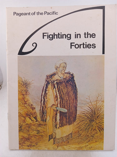 Print Books - Fighting in the forties. Pakeha and Maori at war. Pageant of the Pacific (series) by A W Reed - Book Express