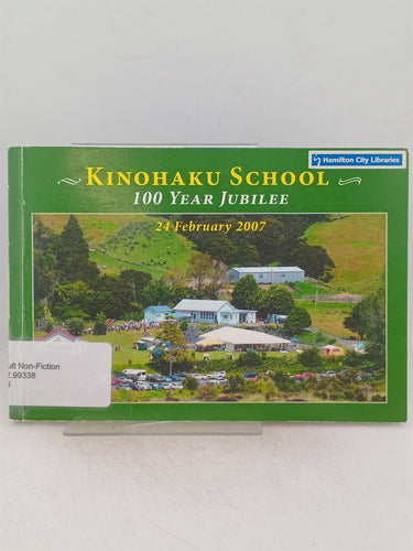 Print Books - Kinokahu school 100 year jubilee 24 February 2007 by Kinohaku School Reunion Committee - Book Express
