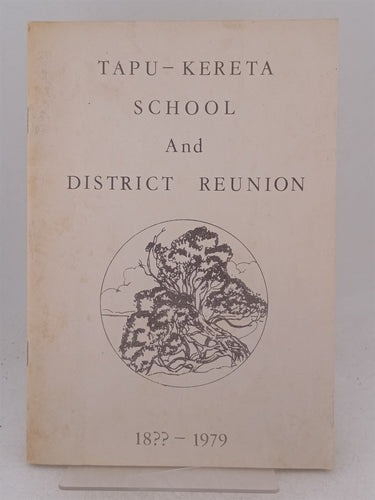 Print Books - Tapu Kereta school and district reunion 18?? -1979 by Tapu Kereta Reunion Committee - Book Express