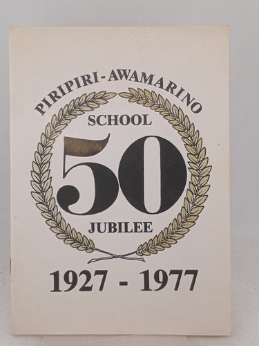 Print Books - Piripiri Awamarino school 50 jubilee 1927 -1977 by Jubilee Committee - Book Express