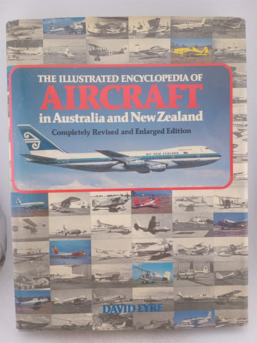 Print Books - The illustrated encyclopedia of aircraft in Australia and New Zealand by David Eyre - Book Express