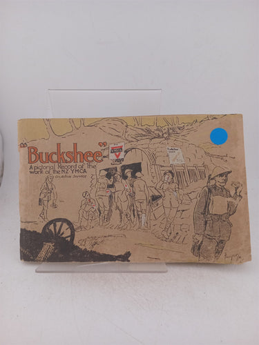Print Books - Buckshee a pictorial record of the work of the New Zealand YMCA on active service by Ymca . Nz - Book Express