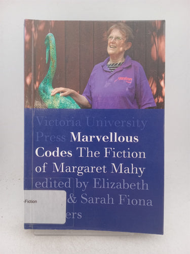 Print Books - Marvellous codes. The fiction of Margaret Mahy by Elizabeth Hale, S F Winters - Book Express