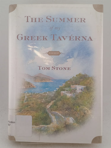 Print Books - The summer of my Greek taverna. A memoir by Tom Stone - Book Express