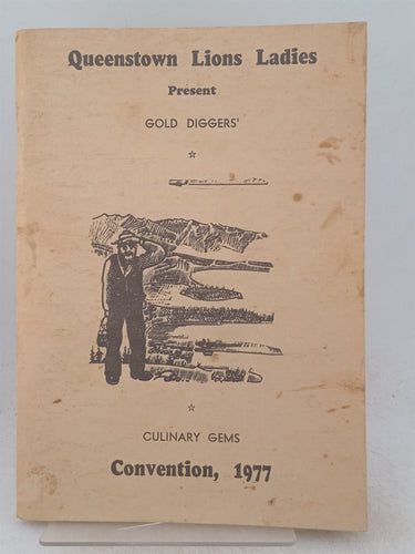 Print Books - Queenstown Lions ladies present gold diggers culinary gems. Convention 1977 by Lions Ladies Of The Wakatipu District - Book Express