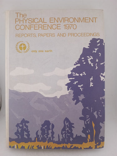 Print Books - The physical environment conference 1970. Reports papers and proceedings-only one earth by C K Mcmahon (editor) - Book Express