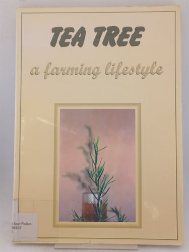 Print Books - Tea tree a framing lifestyle by John Owen-Turner, S. Maynes - Book Express
