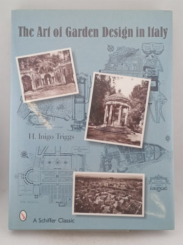 Print Books - The art of garden design in Italy by H. Inigo Triggs - Book Express