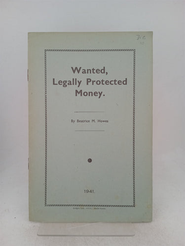 Print Books - Wanted legally protected money by Beatrice M. Howes - Book Express