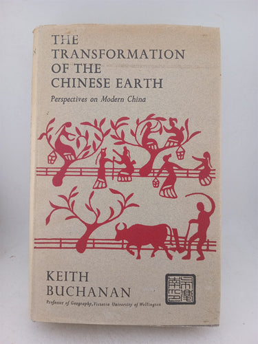 Print Books - The transformation of the Chinese earth. Aspects of the evaluation of the Chinese earth from the earliest time to Mao Tse tung by Keith Buchanan - Book Express