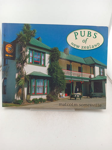 Print Books - Pubs of New Zealand by Malcolm Somerville - Book Express