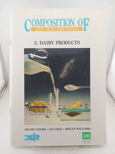 Print Books - Composition of New Zealand foods.3. Dairy products by Frank Visser et al - Book Express