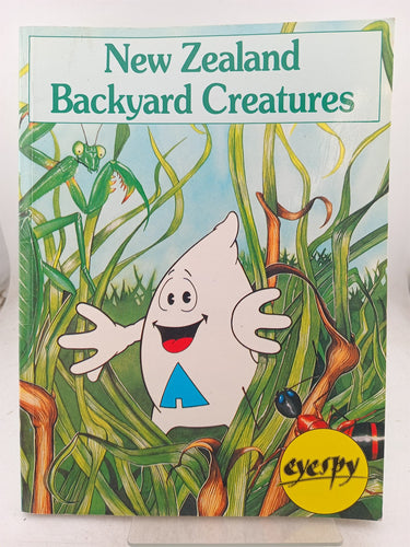 Print Books - New Zealand Backyard Creatures by Brian Mackness, Olwyn Green - Book Express