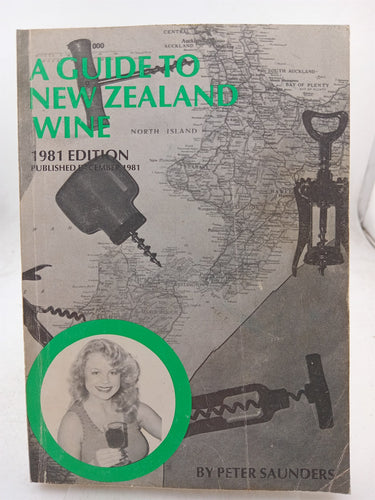 Print Books - A guide to New Zealand wine 1981 edition by Peter Saunders - Book Express