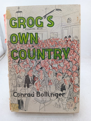 Print Books - Grog's Own Country: History of Liquor Licensing in New Zealand by Conrad Bollinger - Book Express