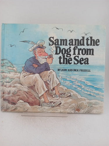 Print Books - Sam and the dog from the sea by Judy & Dick Frizzell - Book Express
