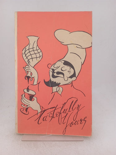 Print Books - Tastefully yours 6th edition. Containing additional sections on church catering ,first aid in home (etc) by unknown - Book Express