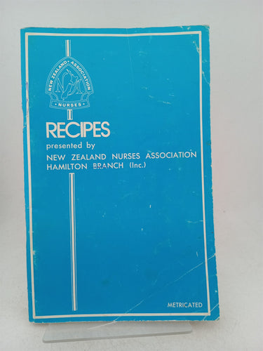 Print Books - Recipes presented by NZ Nurses Association Hamilton branch by S (Foreword) Driscoll - Book Express