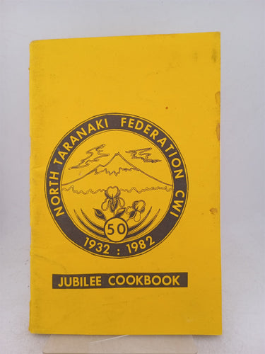 Print Books - North Taranaki federation CWI 50 1932 -1982 Jubilee cookbook by J Wilson et al - Book Express