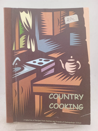 Print Books - Country cooking a selection of recipes from Families & friends of Kaukapakapa school by unknown - Book Express