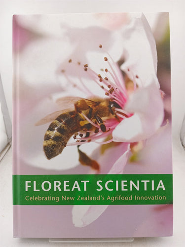 Print Books - Floreat scientia.Celebrating New Zealand's agrifood innovation by unknown - Book Express