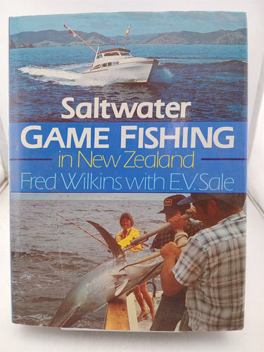 Print Books - Saltwater game fishing in New Zealand by Fred Wilkins, E. V. Sale - Book Express