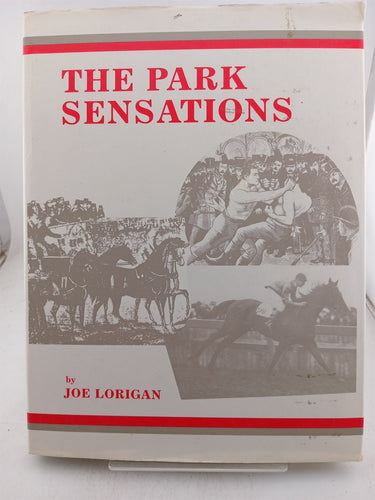Print Books - The park sensations. A story of the Napier Park Racing Club and famous Greenmeadows by Joe Lorigan - Book Express