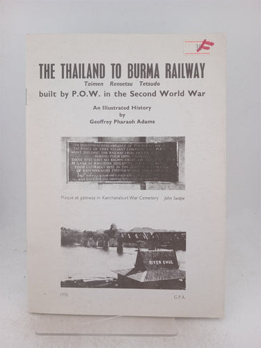 Print Books - An illustrated history of the Thailand Burma railway of world war2 by Geoffrey P. Adams - Book Express