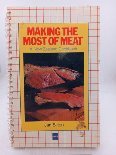 Print Books - Making the most of meat. A New Zealand cookbook by Jan Bilton - Book Express