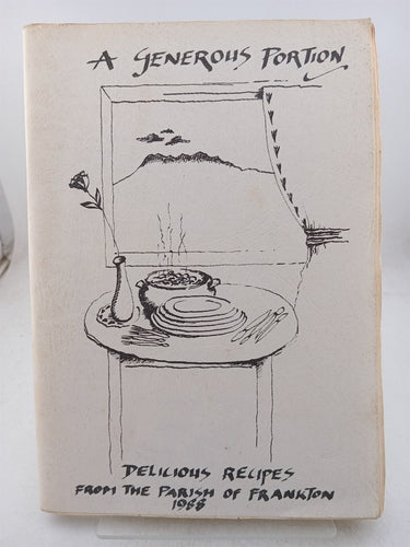 Print Books - A generous portion. Delicious recipes from the parish of Frankton 1988 by Waikato Frankton Parish - Book Express