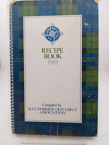Print Books - Recipe book 1981 by St Cuthbert'S Old Girls - Book Express