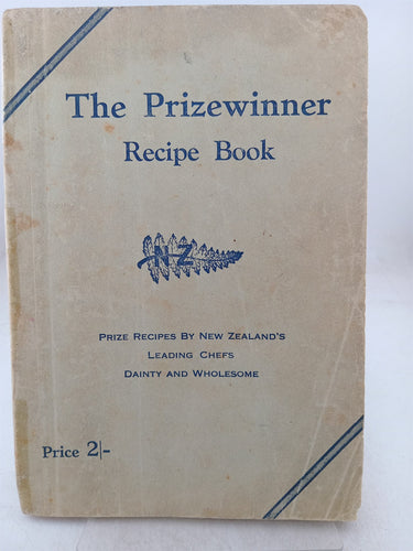 Print Books - The prizewinner recipe book. Prize recipes by New Zealander's leading chefs dainty & wholesome by Elsie G. Harvey - Book Express