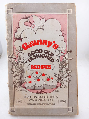 Print Books - Granny's good old fashioned recipes. 1943 -1976 by unknown - Book Express