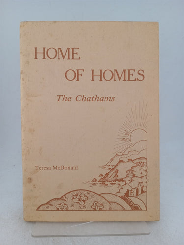 Print Books - Home of homes. The Chathams by Teresa Mcdonald - Book Express